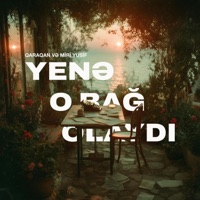 Yenə O Bağ Olaydı - Single - Qaraqan & Miri Yusif