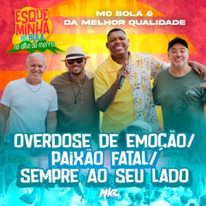 Overdose de Emoção / Paixão Fatal / Sempre ao Seu Lado (Ao Vivo) - Single