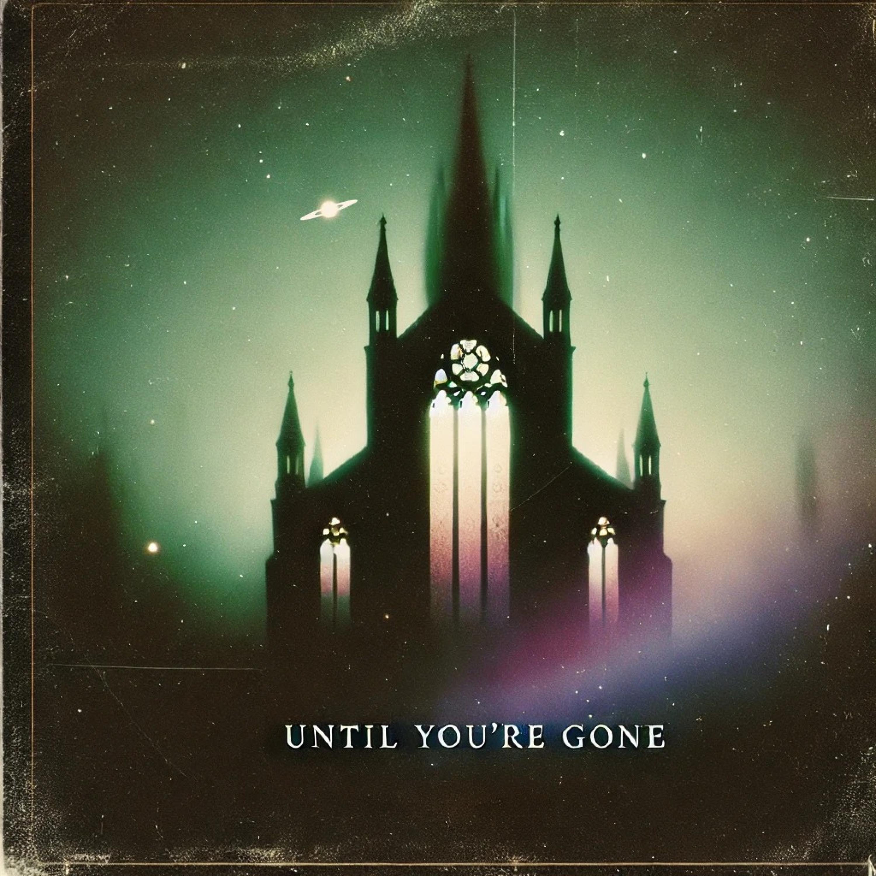 Until You're Gone - Single