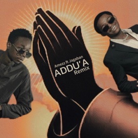Addu’a (feat. Jagaban001) [Remix] Amezz