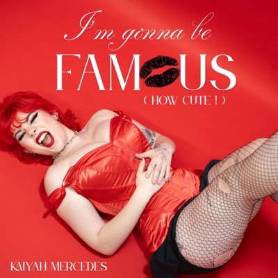 I'm Gonna Be Famous (How Cute!) - Single