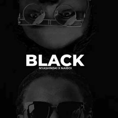 Black (feat. Nyashinski) - Single