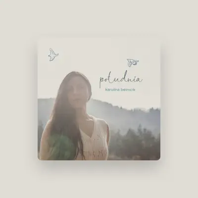Listen to Karolina Beimcik, watch music videos, read bio, see tour dates & more!