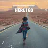 Here I Go