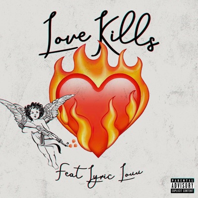 Love Kills (feat. Lyric Louu) - Single