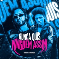 Nunca Quis Ninguém Assim - Single - Mc Koruja & DJ Cyber Original