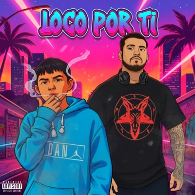 Loco Por Ti (feat. 24/7 Belico & Marca Delictiva) - Single
