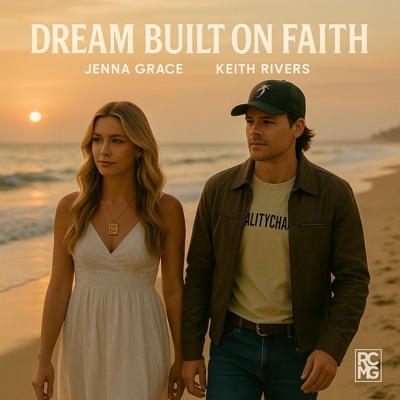 Dream Built on Faith (feat. Jenna Grace & Keith Rivers) - Single