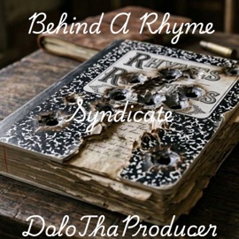 Behind A Rhyme (feat. Syndicate) DoloThaProducer