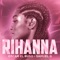 Rihanna - Oscar el Ruso & Samuel G lyrics