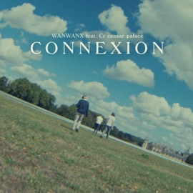 CONNEXION (feat. Cr ceasar palace) WANWANX