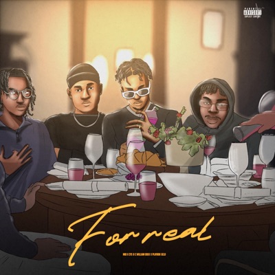 FOR REAL (feat. Cys B, William Doxx & Playboiigelo) - Single