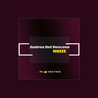 Listen to Andrea Del Vescovo, watch music videos, read bio, see tour dates & more!
