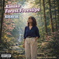 Kimiko Forest Freestyle - Single - Khavir