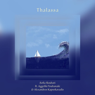 Thalassa (feat. Aggeliki Toubanaki & Alexandros Kapsokavadis) - Single