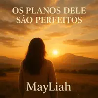 Os Planos Dele São Perfeitos — MayLiah