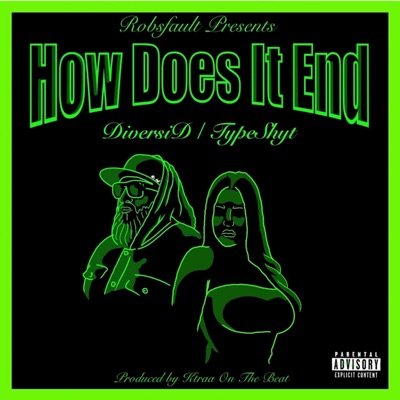 How does it end? (Pt.1) (feat. TypeShyt & DiversID) - Single