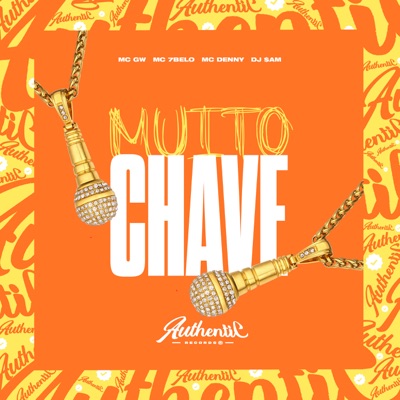 Muito Chave (feat. MC Denny, MC GW & Mc 7Belo) - Single