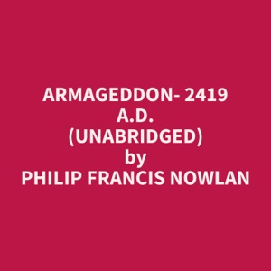 Armageddon- 2419 A.D. (Unabridged)