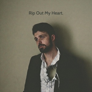 Rip Out My Heart - Single