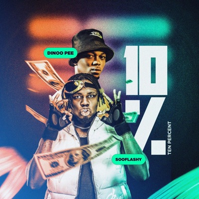 10 Percent (feat. Sooflashy) - Single
