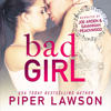Bad Girl: A Rockstar Romance - Piper Lawson