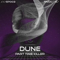 Dune - Part Time Killer