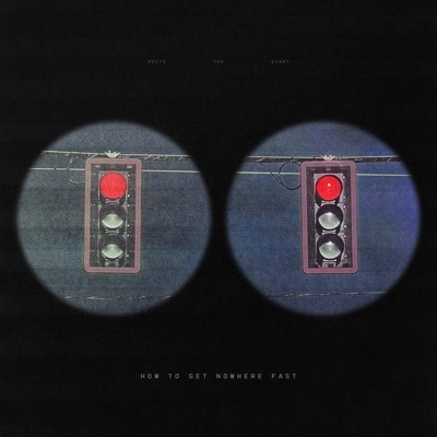 How To Get Nowhere Fast - Single