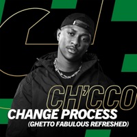 Change Process (Ghetto Fabulous Refreshed) - Single - Ch'cco, Blaqnick & MasterBlaq