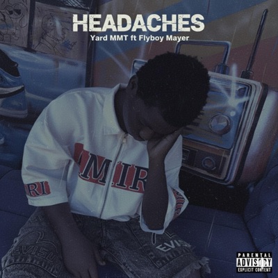 Headaches (feat. Flyboy Mayer) - Single