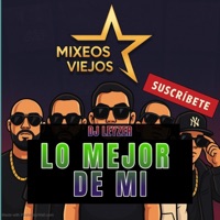DJ Leyzer Lo Mejor De Mi - DJ Micky El Mas Rankiao