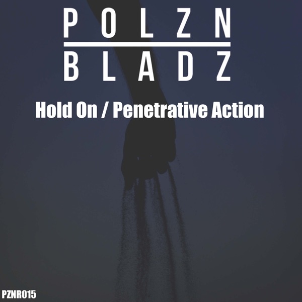 Hold on / Penetrative Action - Single