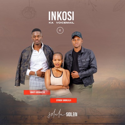 Solala sidleni (feat. Siyanda tshabalala & Bhuti wekhasethe) - Single