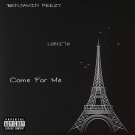 Come For Me (feat. Lonita) Benjamin Peezy