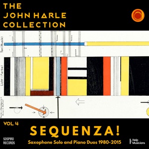 The John Harle Collection Vol. 4: Sequenza (Saxophone Solo and Piano Duos 1980 - 2015) [Live]