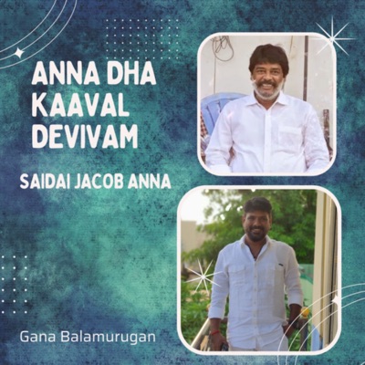 Anna Dha Kaaval Devivam - Saidai Jacob Anna - Single