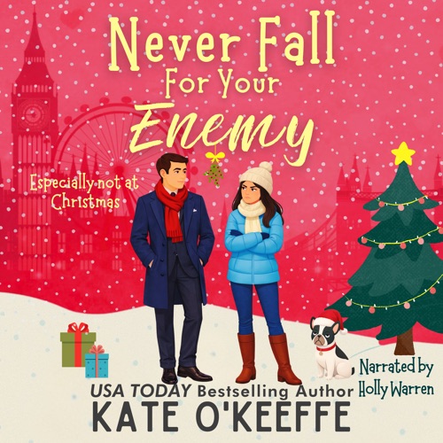 Never Fall for Your Enemy (especially not at Christmas): A London Enemies to Lovers Romantic Comedy cover