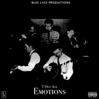 Emotions - Single - T Dot Ace
