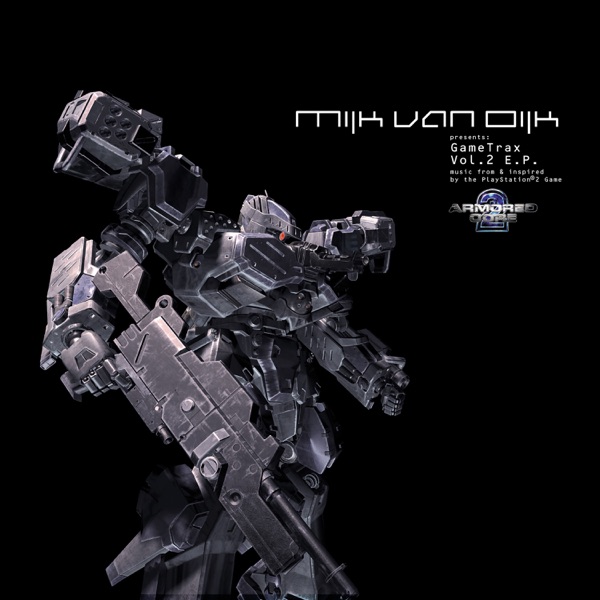 GameTrax, Vol. 2 E.P. (Music from & Inspired By the Playstation 2 Game - Armored Core 2)