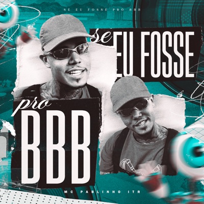 Se Eu Fosse pro Bbb - Single