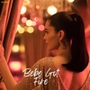 Bebe Got Fire