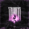 Strangers (Sped Up) - Single