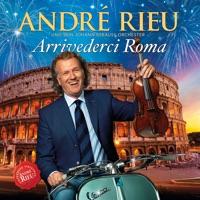 Arrivederci Roma - André Rieu & Johann Strauss Orchestra