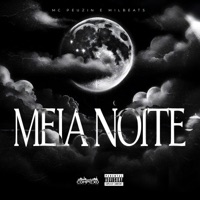 Meia Noite - Single - Mc Peuzin & Milbeats