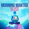 Morning Mantra Bliss