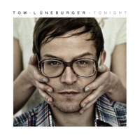 Tonight - Single - Tom Lüneburger