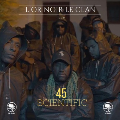 45 SCIENTIFIC (feat. Le Komplice A.D.S, Hoxinz, Sëar lui-même & Ammo B) - Single