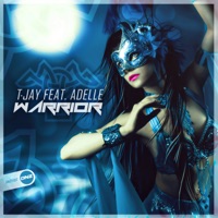 Warrior (feat. Adelle) - Single - T-Jay