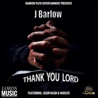 THANK YOU LORD (feat. Jasin Kash & Nuelife) - Single - J BARLOW