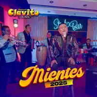 Mientes — Orquesta Clavito y su Chela